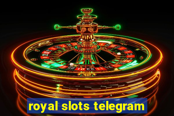 royal slots telegram